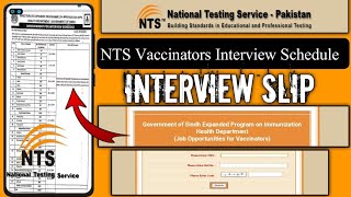 NTS Vaccinators Interview Slip  NTS Vaccinators Interview schedule  NTS Vaccinators Interview date [upl. by Sumer]