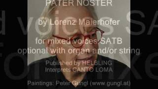 Lorenz Maierhofer PATER NOSTER  Chamber choir SATB [upl. by Bashemeth]