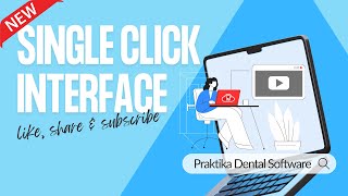 New Feature  Praktika Dental Software quotSingle Click Interfacequot [upl. by Malonis]