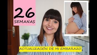 26 Semanas Actualización de mi embarazo [upl. by Agiaf]