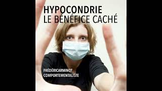 HYPOCONDRIE  LHISTOIRE DU BÉNÉFICE CACHÉ [upl. by Ranger]