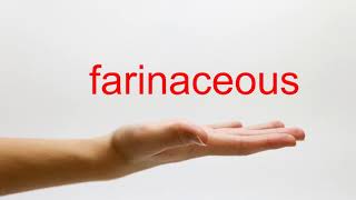 How to Pronounce farinaceous  American English [upl. by Neirb580]