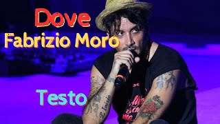 Dove  Fabrizio Moro  Testo [upl. by Avlem252]