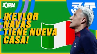 ¡KEYLOR NAVAS TIENE NUEVA CASA 🤌🇮🇹 tercertiempo [upl. by Rochus]