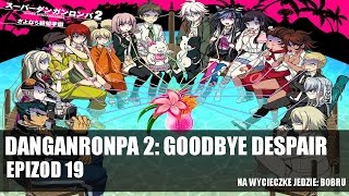 Zacznijmy proces  Danganronpa 2 19 [upl. by Keheley862]