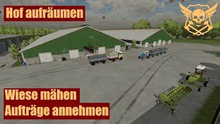 LS22 Part 10 Hof aufräumen Wiese mähen und DüngerAufträge annehmen [upl. by Ahrat]