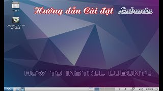 Hướng dẫn cài đặt Lubuntu How to install Lbuntu Computing Fastfood [upl. by Teragram]