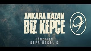 Ankara Kazan Biz Kepçe 9BÖLÜM [upl. by Arturo517]