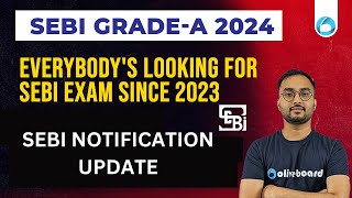 SEBI Grade A 2024  SEBI Grade A 2023 Notification  Exam Date SEBI 2023  SEBI Recruitment 2023 [upl. by Gilbert]