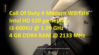 Call of Duty 4 Modern Warfare  Intel HD 520 gameplay  i3 w 4 GB RAM [upl. by Floyd]