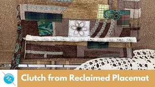 Sewing a Clutch from a Reclaimed Placemat reclaimed upcyclingprojects sewingtutorial [upl. by Volin]