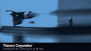 Thievery Corporation  One Official Audio [upl. by Rahr]