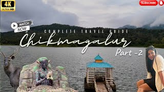 Chikmagalur Travel Guide 2024  Top Tourist Attractions amp Best Places in ChikkamagaluruPart 2 [upl. by Finlay]