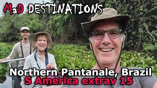 Northern Pantanal Brazil S American extrav 15 [upl. by Costanza461]