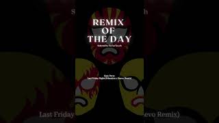 TicTacTec 🔥 Remix of the Day 🔥 Katy Perry  Last Friday Night Febration x Daevo Rmx 🎧 dj shorts [upl. by Esialb]