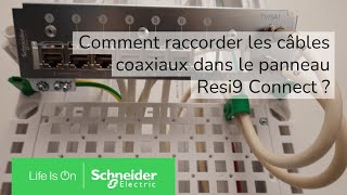 Raccorder les câbles coaxiaux dans le panneau de brassage Resi9 Connect   Schneider Electric [upl. by Enyaw]