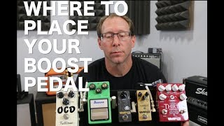 Boost Pedal Placement  where do they go [upl. by Jarlath]