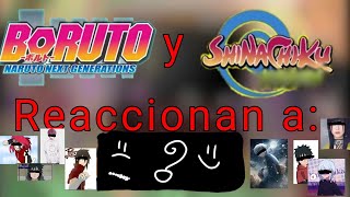 🍅Shinachiku y Boruto reaccionan a12 original NH SS NS SH NS KS KH 🍥 [upl. by Ratib]