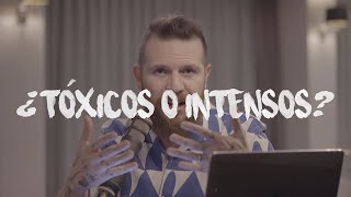 ¿TÓXICOS O INTENSOS  Daniel Habif [upl. by Thistle]