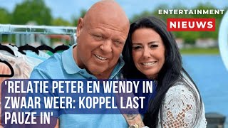 Peter amp Wendy Relatie in zwaar weer pauze ingelast [upl. by Kentiggerma]