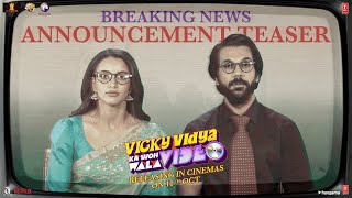 VICKY VIDYA KA WOH WALA VIDEO  ANNOUNCEMENT TEASER  RAJKUMMAR RAO TRIPTII DIMRI  RAAJ BHUSHAN K [upl. by Anne473]