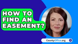 How To Find An Easement  CountyOfficeorg [upl. by Yeta]