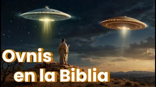 OVNIs en la Biblia Misterios del Pasado Revelados [upl. by Filahk441]