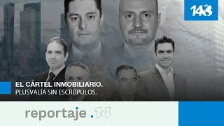 Reportaje 14  El Cártel Inmobiliario Plusvalía sin escrúpulos [upl. by Kalina]