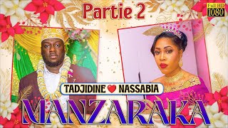 MANZARAKA  TADJIDINE ♥ NASSABIA à Kaweni Partie 2 [upl. by Pry]