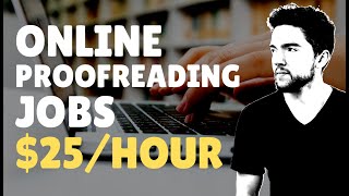 4 WorkFromHome Proofreading Jobs That Pay 25 per Hour [upl. by Batory]