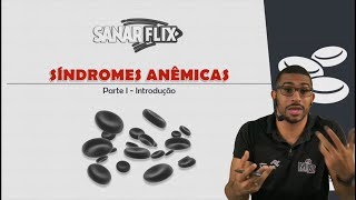 Anemias  Síndromes anêmicas Parte 1  Hematopoiese e Classificação  SanarFlix [upl. by Anoj443]