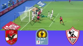 🔴 LIVE Al Ahly SC vs Zamalek SC CAF Super Cup Final 2024 Live Match Updates [upl. by Itirahc923]