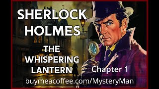 Sherlock Holmes The Whispering Lantern  Supernatural Audiobook Chapter 1  Victorian Horror Mystery [upl. by Annocahs]