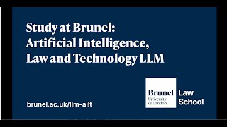 Study at Brunel Artificial Intelligence Law and Technology LLM [upl. by Varini90]