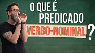 O que é Predicado VERBONOMINAL [upl. by Zinck663]