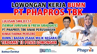 CARA DAFTAR BUMN ATAU LOWONGAN KERJA BUMN PT PHAPROS TBK LULUSAN SMKD3S1 FRESH GRADUATE [upl. by Waine443]