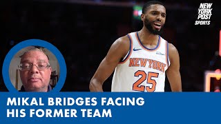 Knicks’ Mikal Bridges to face Nets for first time since teamaltering deal [upl. by Diaz]