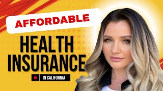 How to get affordable health insurance in California [upl. by Anirda584]