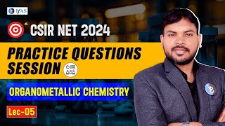 Organometallic Chemistry OMC Practice Questions  CSIR NET Chemical Science 2024  IFAS [upl. by Gerhardine]