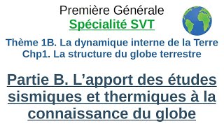 Spé SVT 1ere  Apport études sismiques  thermiques à la connaissance du globe terrestre  Géologie [upl. by Ellene]