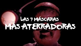 TOP Las 7 máscaras de películas de horror más aterradoras [upl. by Aurita]