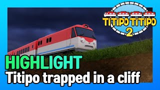 TITIPO S2 E26 Highlight l Titipo trapped in a cliff l You Can Do It Titipo [upl. by Cecily]