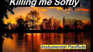 Killing Me Softly Panflute Instrumental Version [upl. by Odrawde]