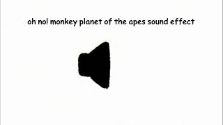 oh no monkey planet of the apes sound effect [upl. by Ij]