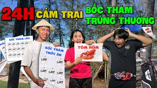 24h Cắm Trại Bốc Thăm Trúng Thưởng [upl. by Nosnar983]