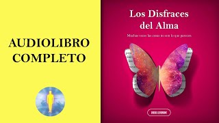 📚 LOS DISFRACES DEL ALMA 🔊 Audiolibro Completo  Diego Leverone 🙏💖✨ [upl. by Nylaf386]