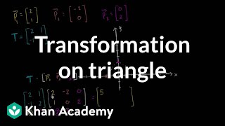 Matrix transformation on triangle  Matrices  Precalculus  Khan Academy [upl. by Assiluy]