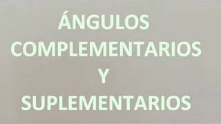 ÁNGULOS COMPLEMENTARIOS Y SUPLEMENTARIOS [upl. by Schober157]