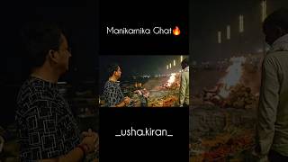 Manikarnika Ghat🔥 ushakiran soloindiantraveller allindiatravelling [upl. by Nohtan]