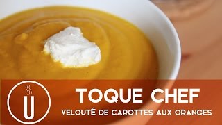 Toque Chef d’aprèsfêtes  Velouté de carottes aux oranges [upl. by Niuqaoj670]